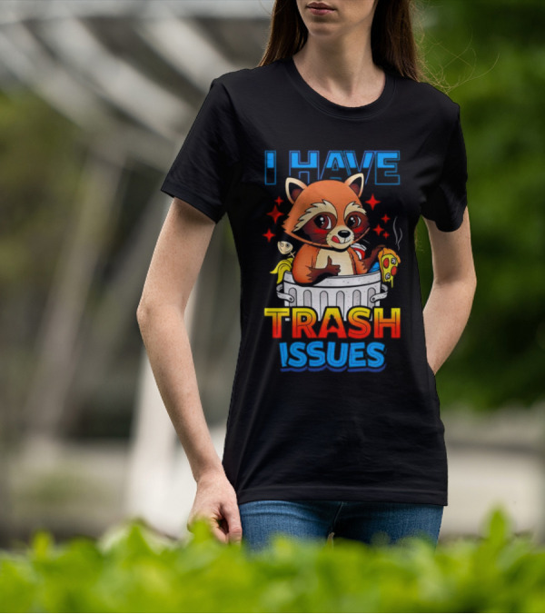 Raccoon I Have Trash Issues Pizza Fish Cartoon T-Shirt