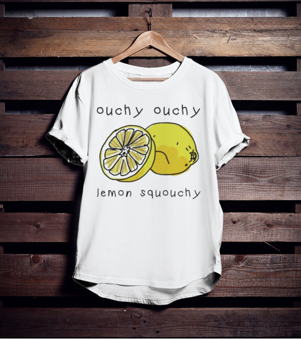 Ouchy Ouchy Lemon Squouchy T-Shirt