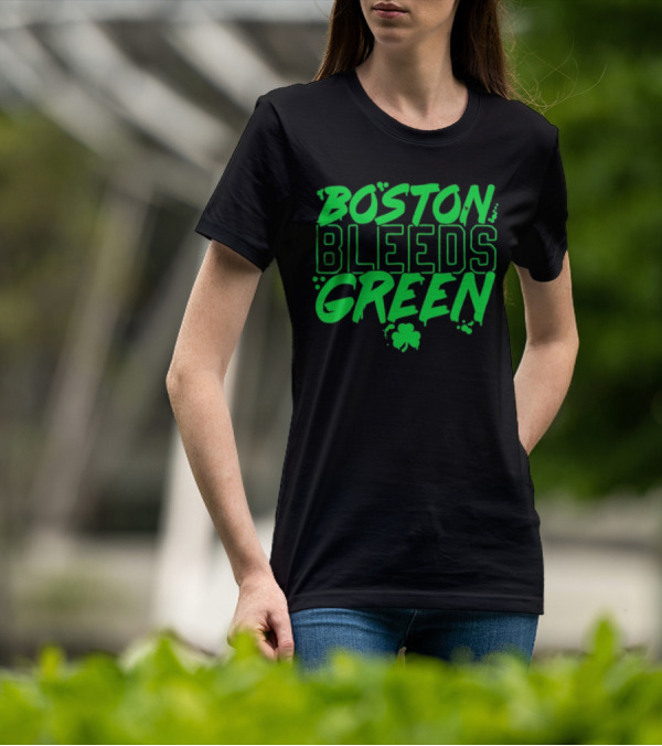 Boston Bleeds Green Celtics Basketball Shamrock Spirit T-Shirt