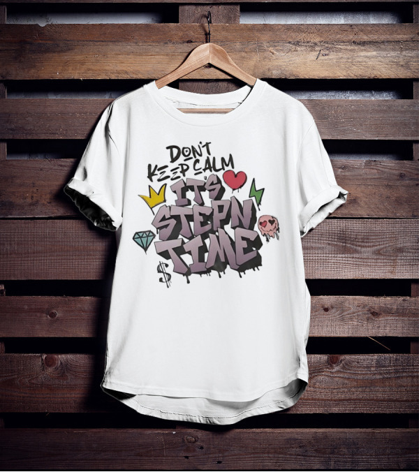 Don’t Keep Calm It’s Stepn Time Heart Crown Skull Diamond Lightning Dollar T-Shirt