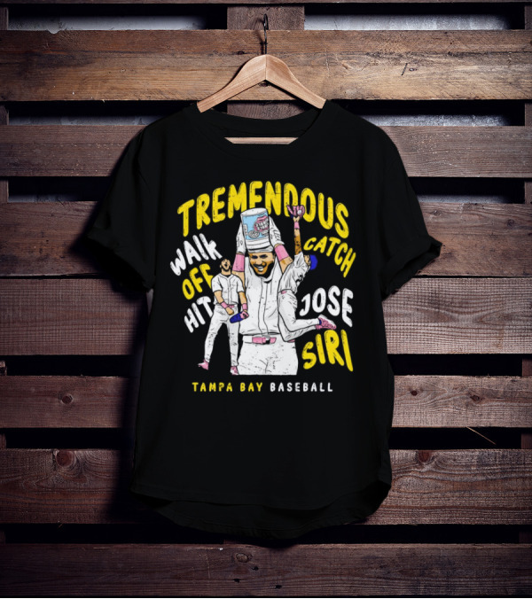 Tremendous Walk Off Hit Catch Jose Siri Tampa Bay Baseball T-Shirt