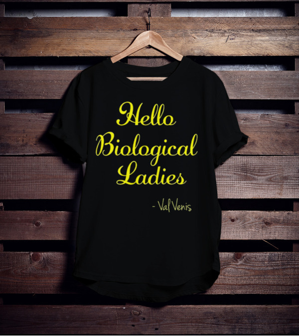 Val Venis Catchphrase Hello Biological Ladies T-Shirt
