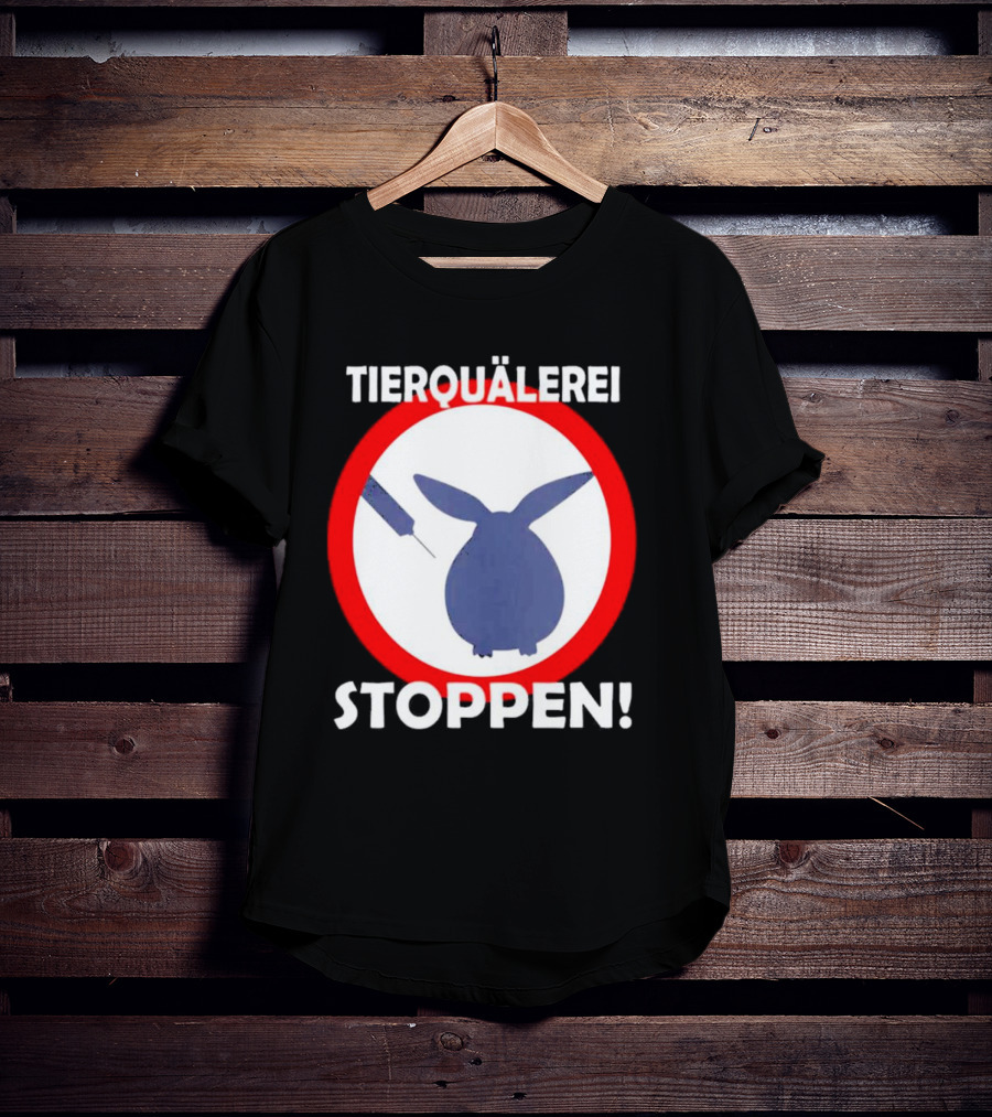 TIERQUÄLEREI STOPPEN Stop Animal Cruelty Testing Experiments T-Shirt