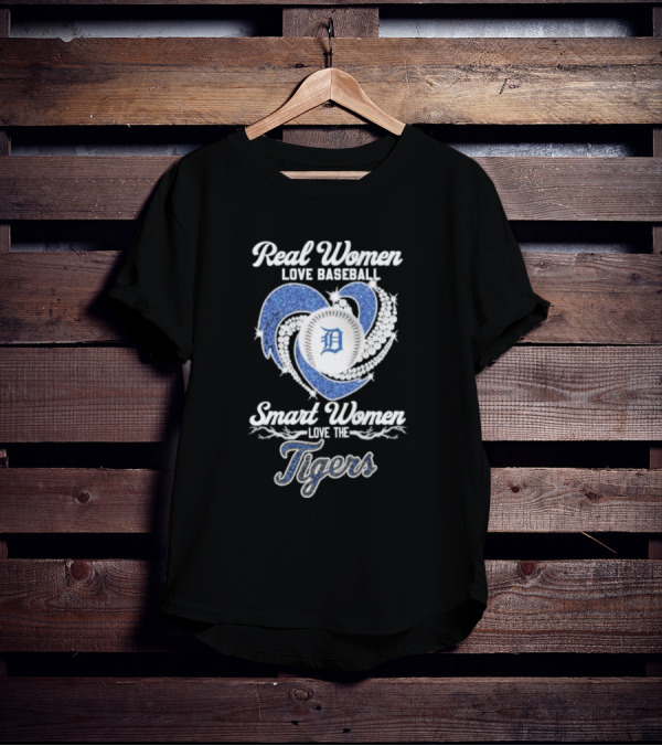 Real Women Love Baseball Smart Women Love The Detroit Tigers T-Shirt
