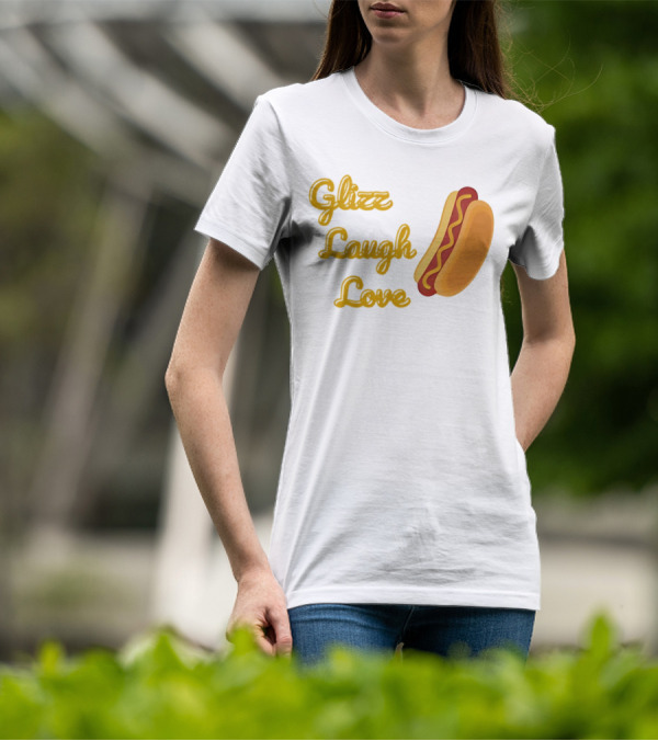 Glizz Laugh Love Hotdog Fun Food Humor T-Shirt