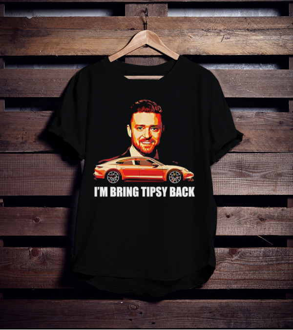 I'm Bring Tipsy Back Justin Timberlake Illustration Red Car T-Shirt