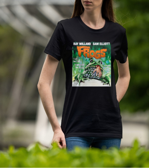Ray Milland Sam Elliott Frogs Today The Pond Tomorrow The World It's The Day That Nature Strikes Back T-Shirt