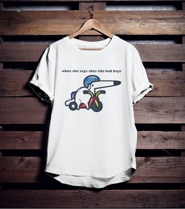 When She Says She’s Into Bad Boys Dog Riding Scooter T-Shirt