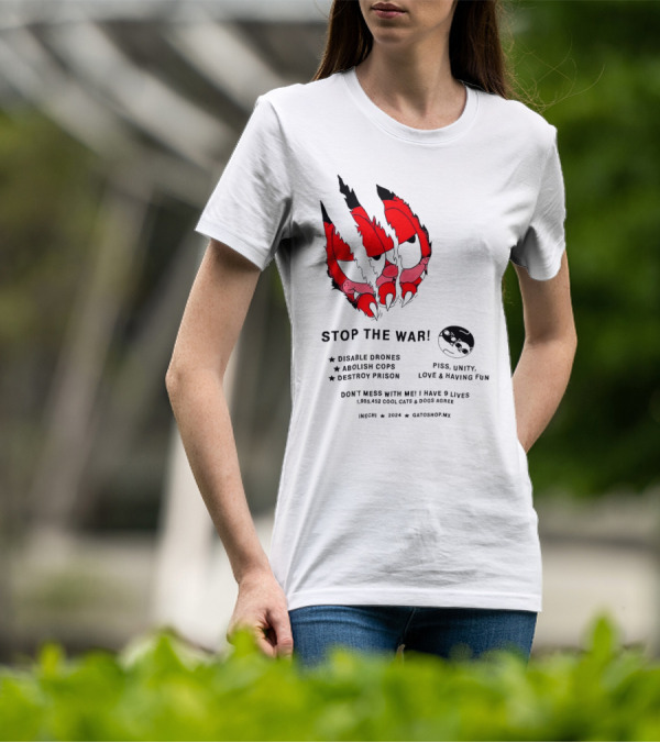 Garfield Stop The War Disable Drones Abolish Cops Destroy Prison Piss Unity Love Having Fun T-Shirt