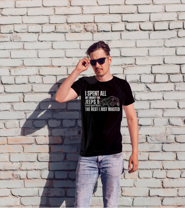 I Spent All My Money On Jeeps And Margaritas The Rest I Just Wasted Jeep T-Shirt