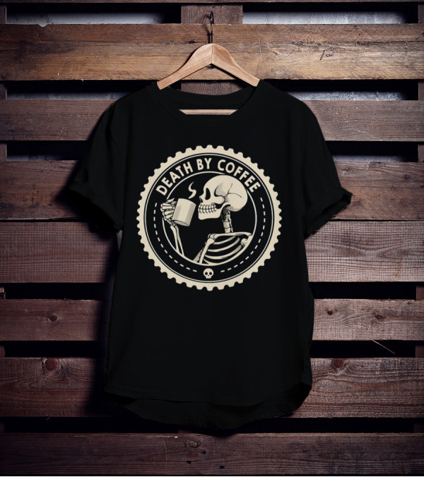 Death By Coffee Skeleton Drinking Mug T-Shirt