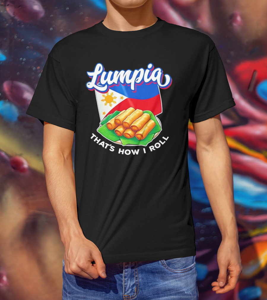 Lumpia That's How I Roll Philippines Flag T-Shirt