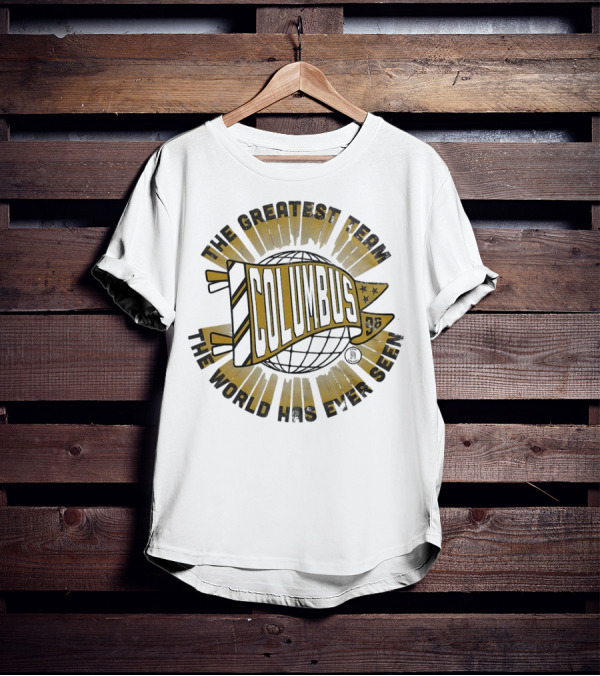 Columbus 96 The Greatest Team The World Has Ever Seen Vintage T-Shirt