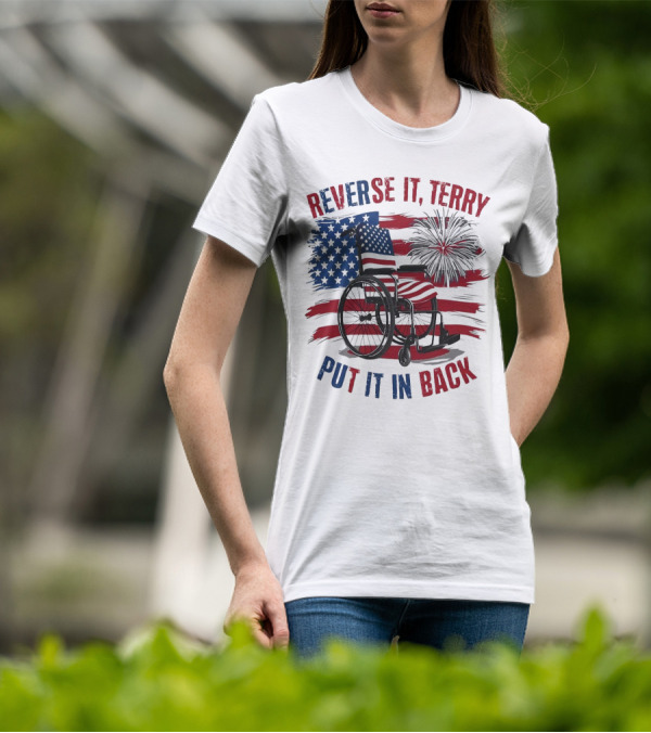 Reverse It Terry Put It In Back USA Flag Fireworks Wheelchair T-Shirt