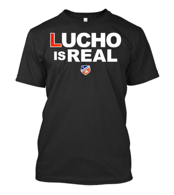 Lucho Is Real FC Cincinnati T-Shirt