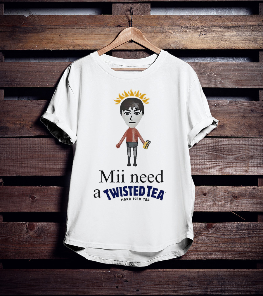 Mii Need A Twisted Tea Hard Iced Tea Parody Image T-Shirt