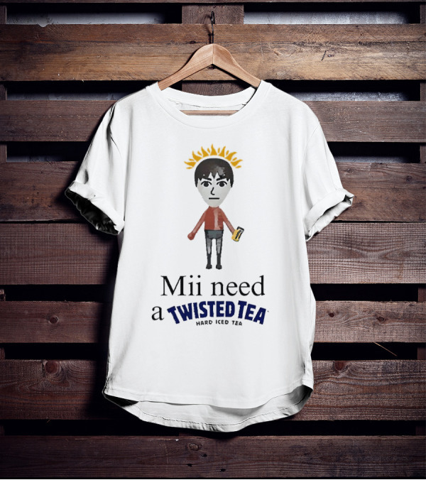 Mii Need A Twisted Tea Hard Iced Tea Parody Image T-Shirt