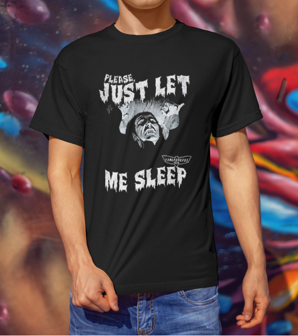 Please Just Let Me Sleep Dracula With Classic Horror T-Shirt