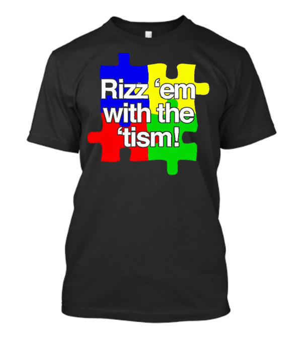 Rizz 'em With The ’Tism Puzzle Pieces T-Shirt