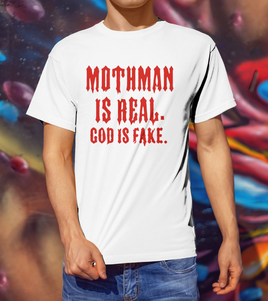 Mothman Is Real God Is Fake Red Gothic Text T-Shirt