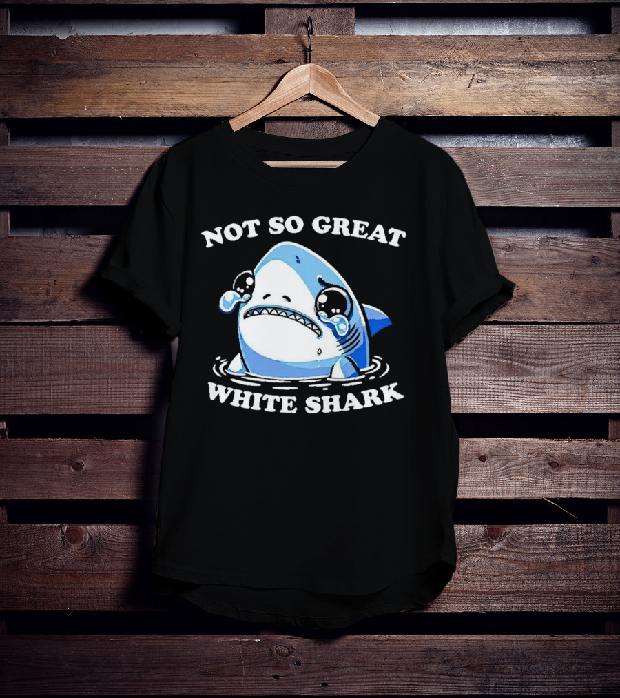 Not So Great White Shark Sad Crying Cartoon T-Shirt