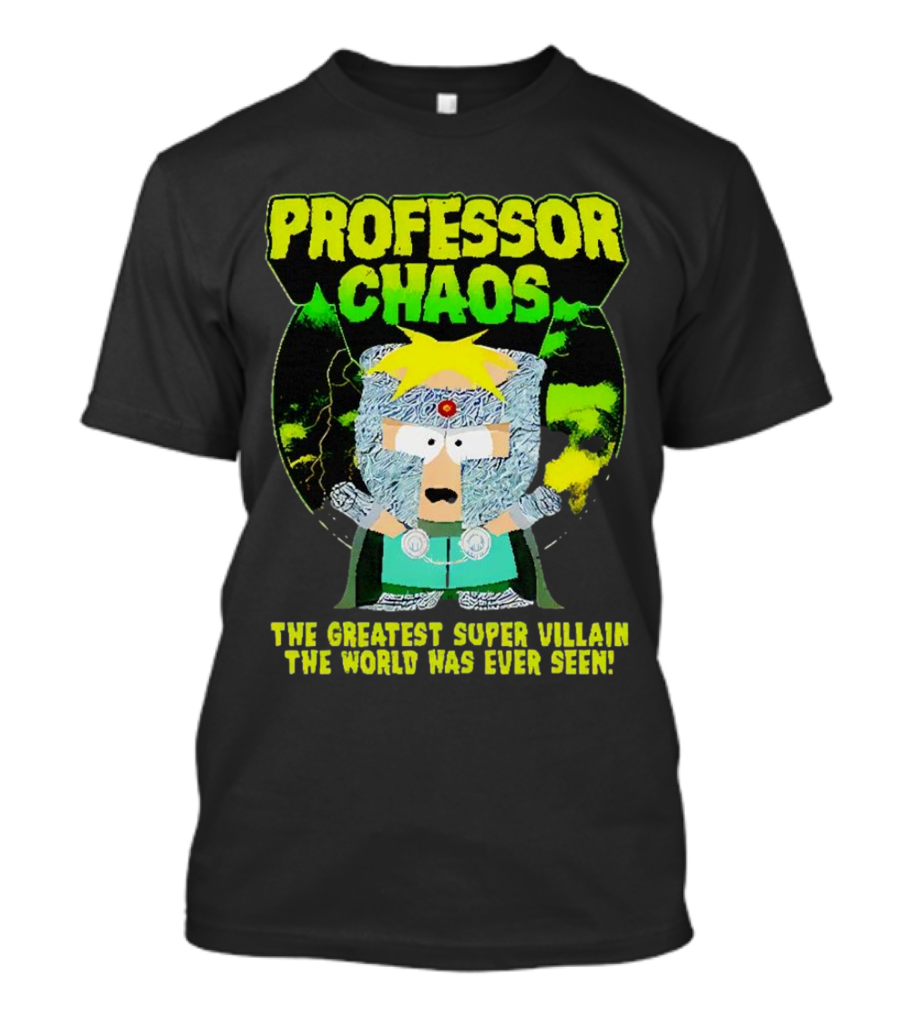 Professor Chaos The Greatest Super Villain The World Has Ever Seen T-Shirt