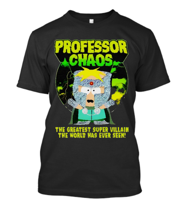 Professor Chaos The Greatest Super Villain The World Has Ever Seen T-Shirt