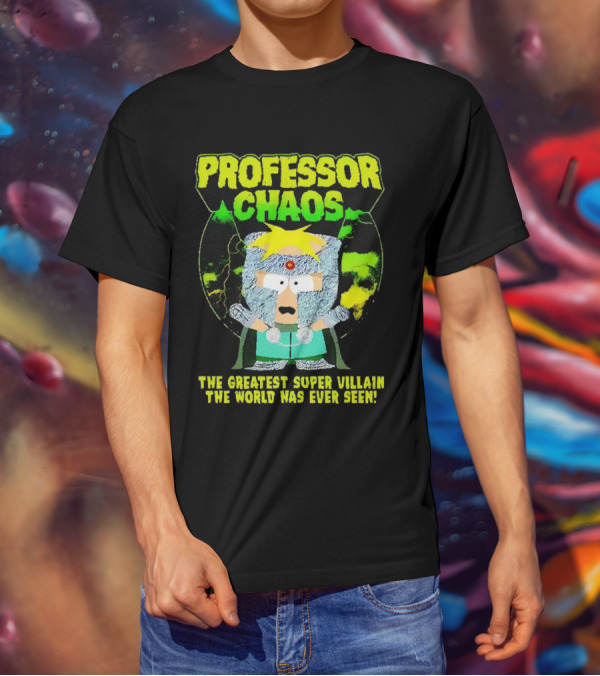 Professor Chaos The Greatest Super Villain The World Has Ever Seen T-Shirt