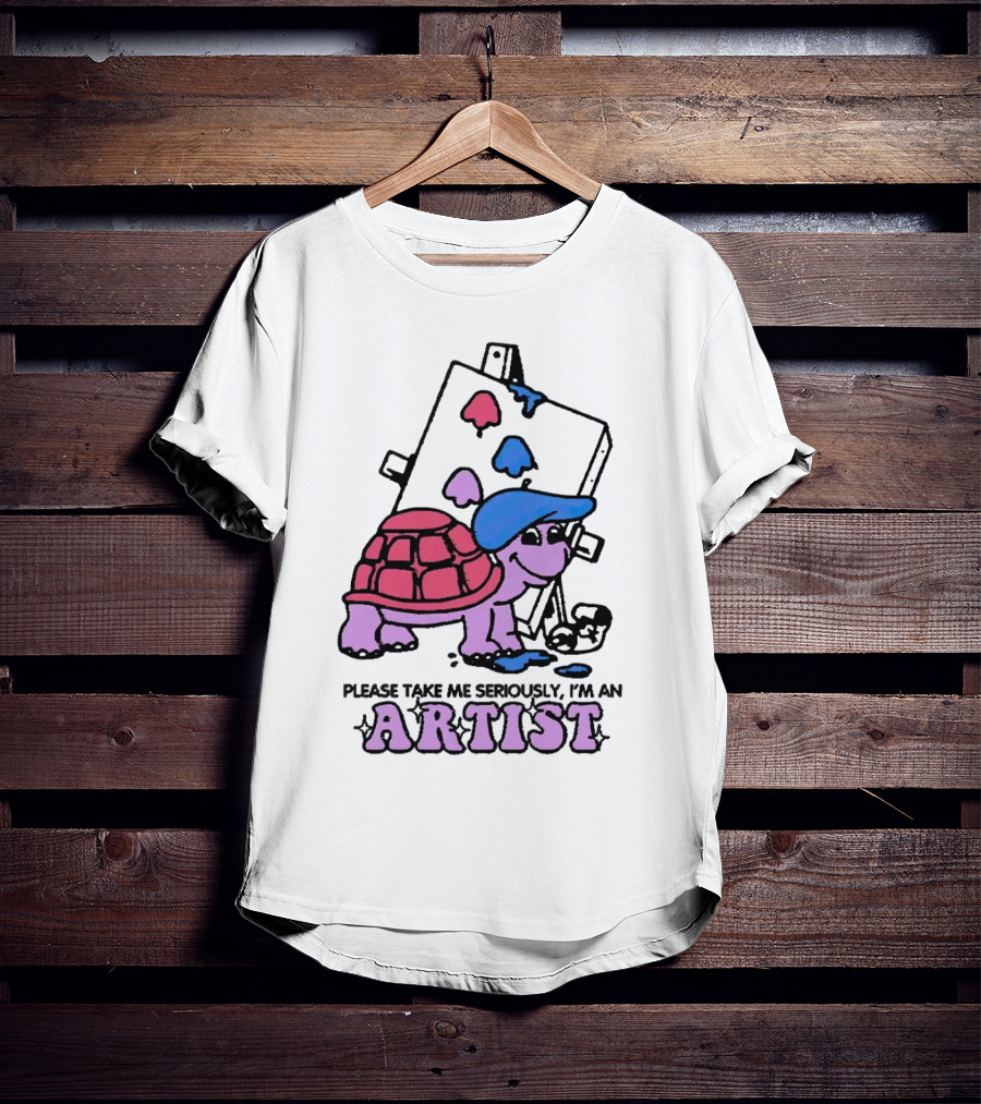 Please Take Me Seriously I'm An Artist Turtle With Paint Palette And Easel T-Shirt