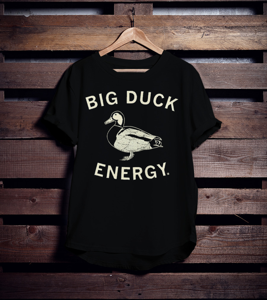 Big Duck Energy Duck T-Shirt