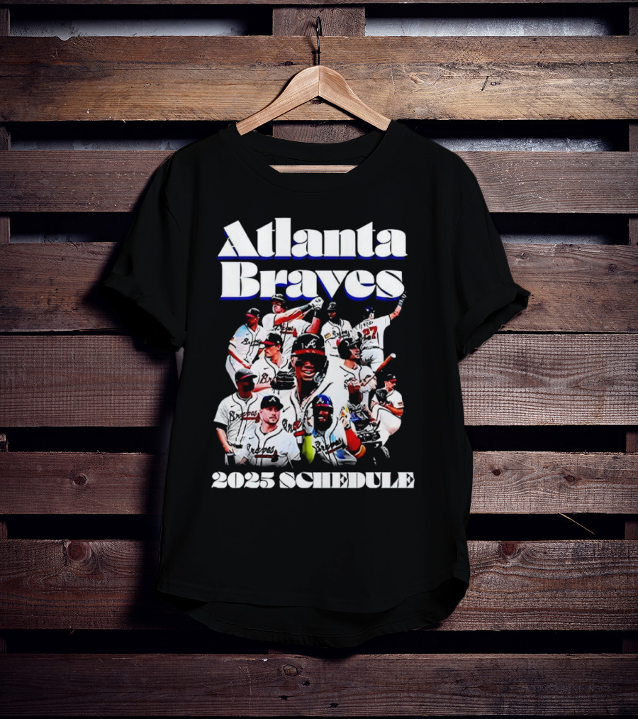 Atlanta Braves 2025 Schedule Team Players T-Shirt