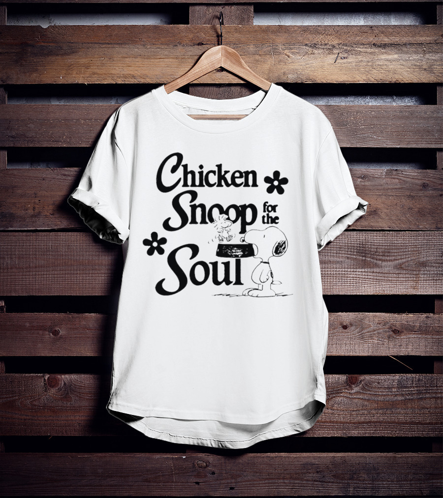 Chicken Snoop For The Soul With Snoopy Eating A Bowl T-Shirt