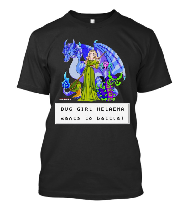 Bug Girl Helaena With Dragon And Insects Wants To Battle T-Shirt