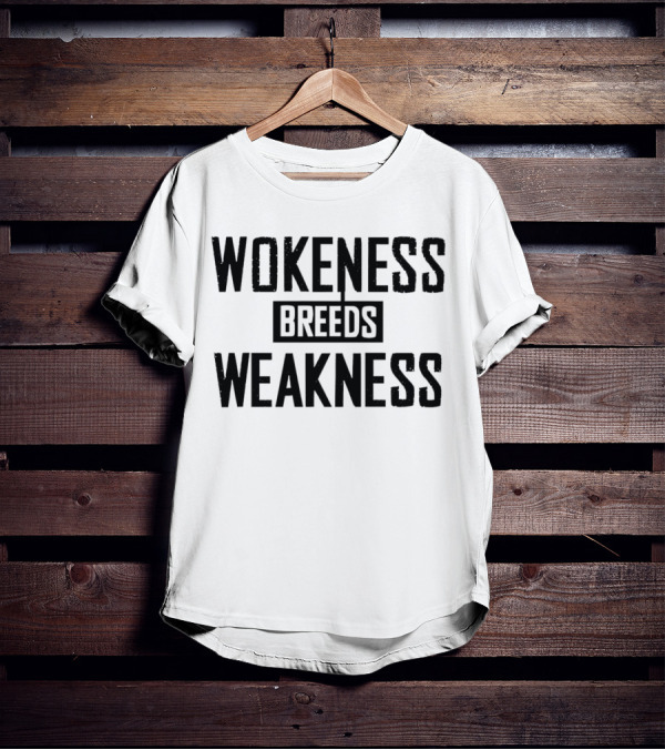 Zeek Arkham Wokeness Breeds Weakness T-Shirt