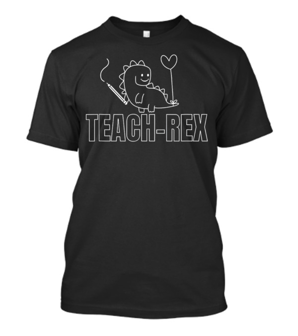 Teach-Rex Dinosaur With Pen And Heart Balloon T-Shirt