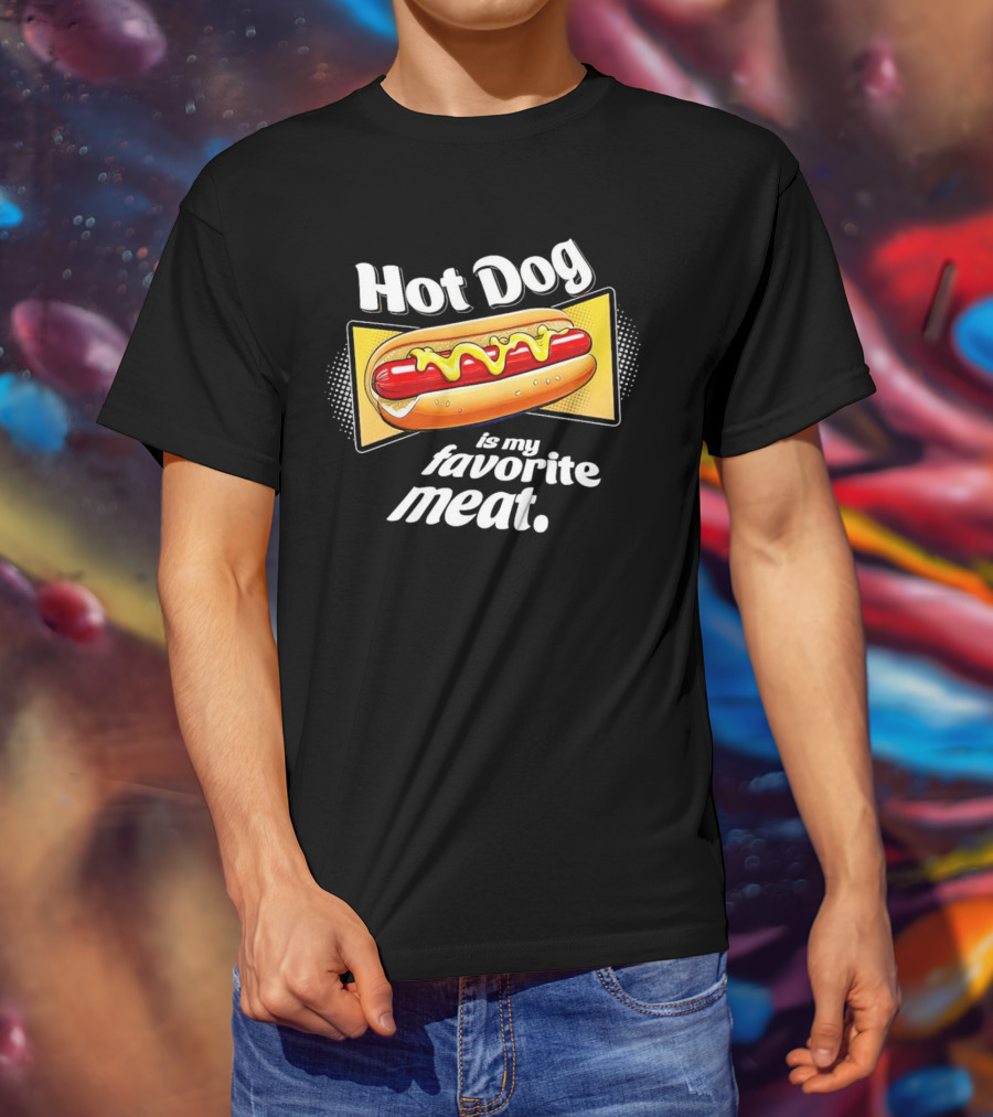 Hot Dog Is My Favorite Meat T-Shirt