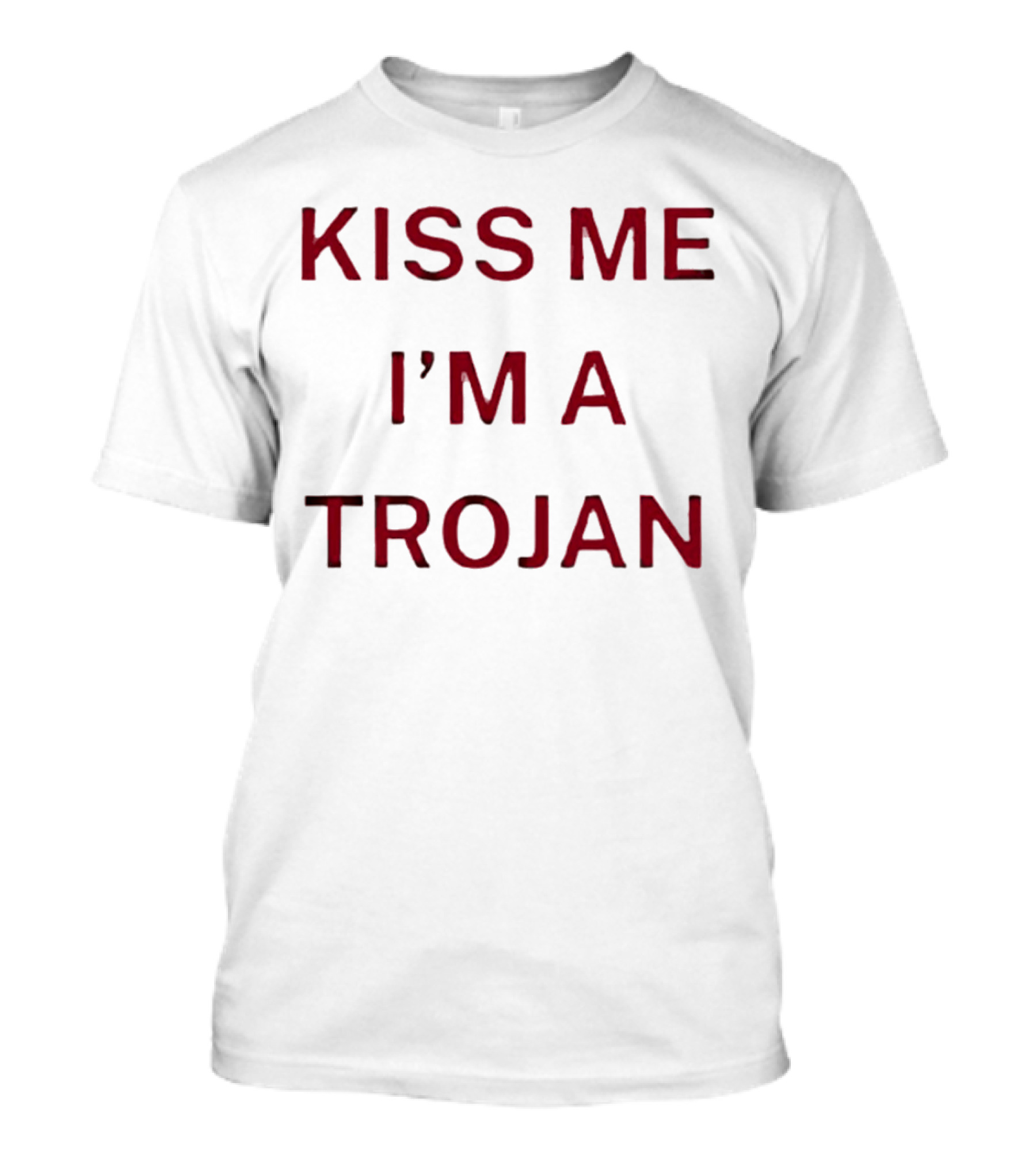 Kiss Me I'm A Trojan T-Shirt