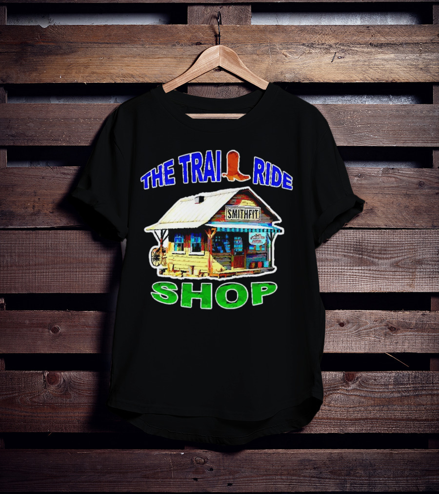 THE TRAIL RIDE SMITHFIT SHOP T-Shirt