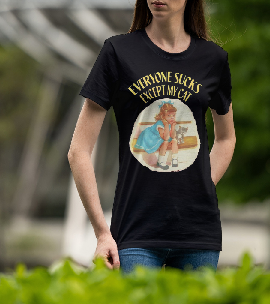 Everyone Sucks Except My Cat Vintage Girl With Kitten T-Shirt
