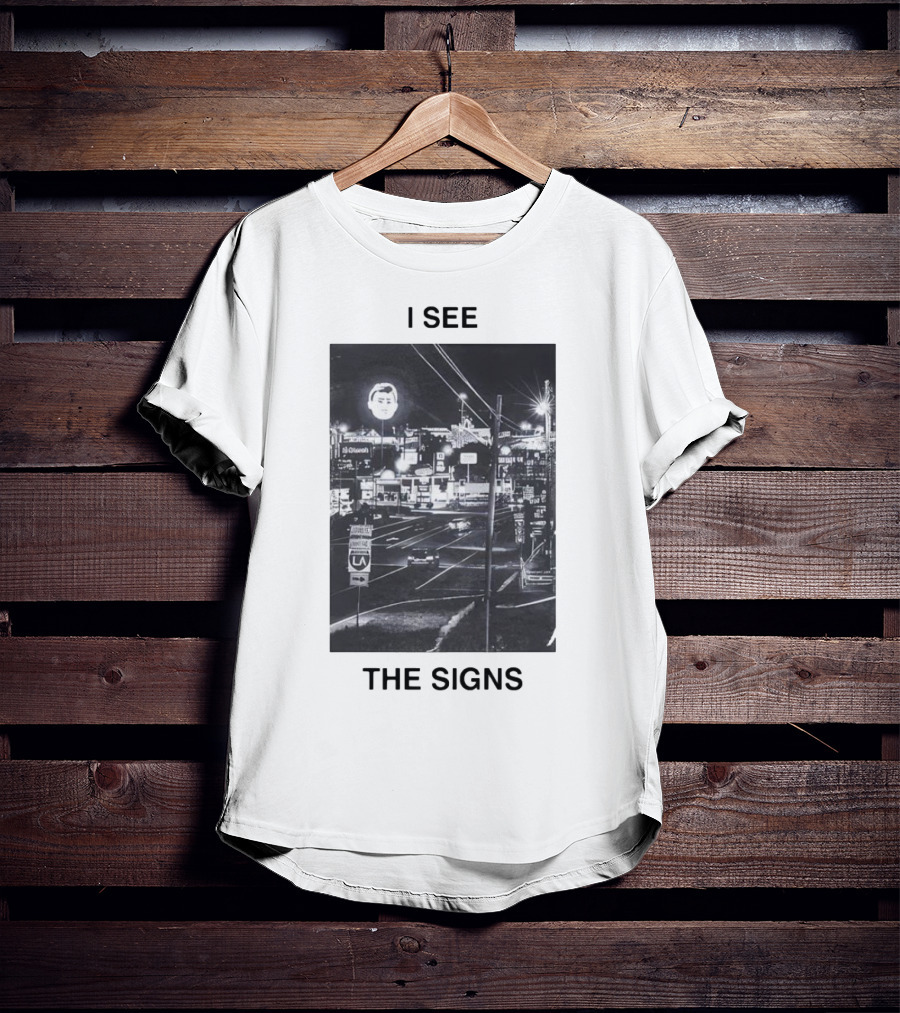 I SEE THE SIGNS Neon Night Cityscape Scene T-Shirt