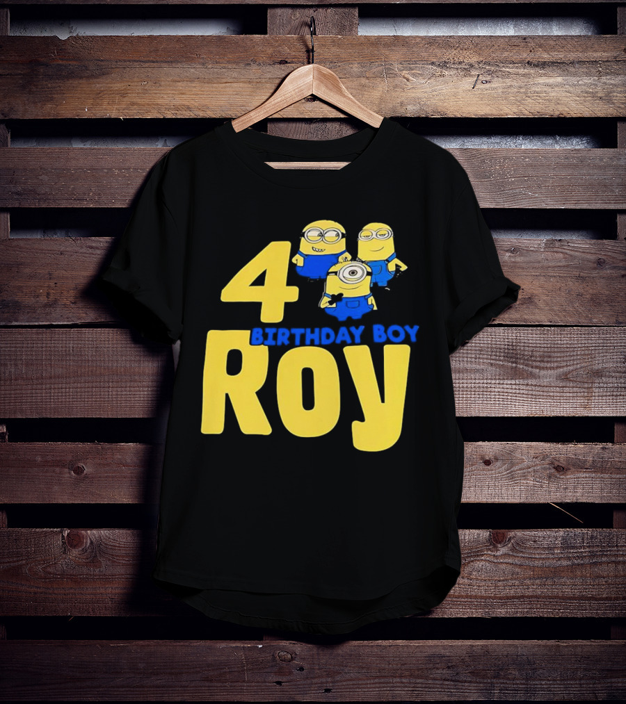 4 Birthday Boy Roy Minions T-Shirt