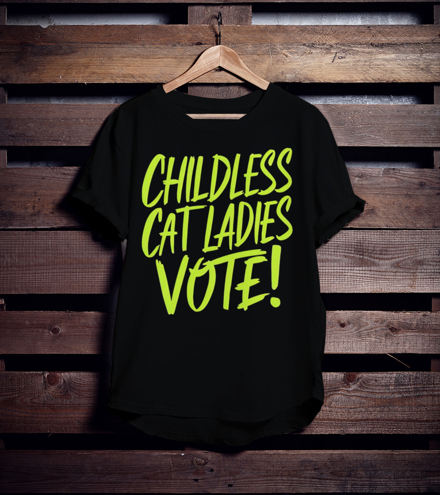 Childless Cat Ladies Vote T-Shirt