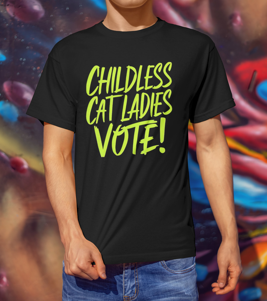 Childless Cat Ladies Vote T-Shirt