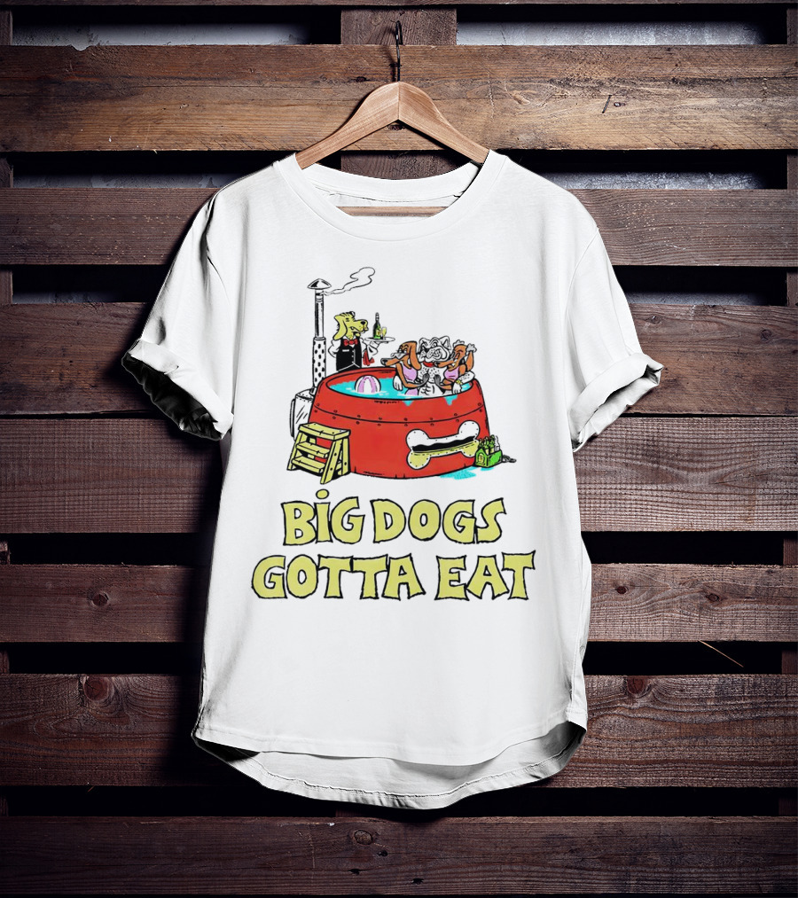 Big Dogs Gotta Eat Pool Party Fun In Dog Bone Hot Tub T-Shirt