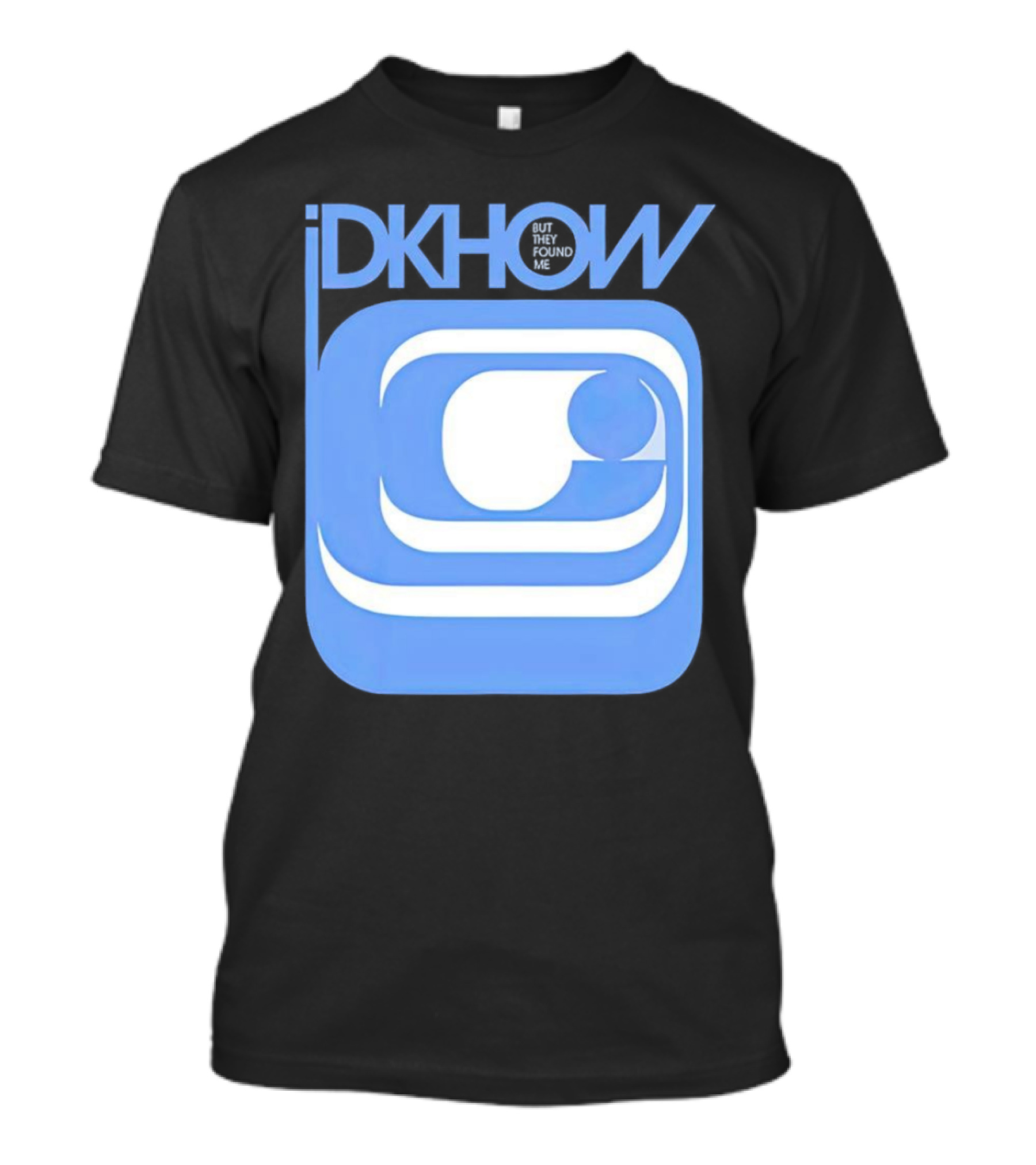 IDKHOW But They Found Me Retro T-Shirt