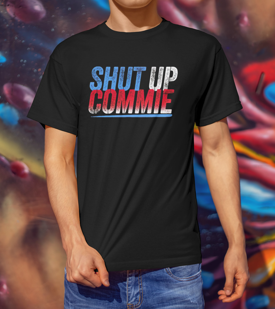 SHUT UP COMMIE Red White Blue Text T-Shirt