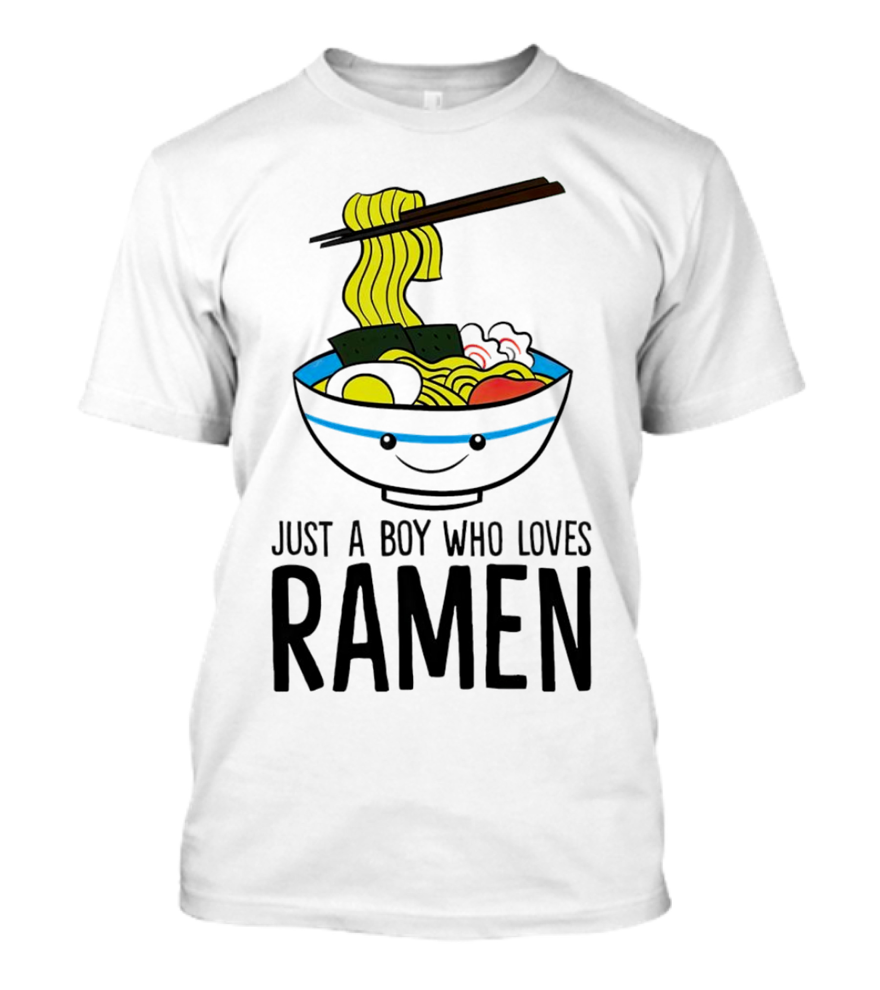 Just A Boy Who Loves Ramen Cute Smiling Bowl Of Noodles T-Shirt