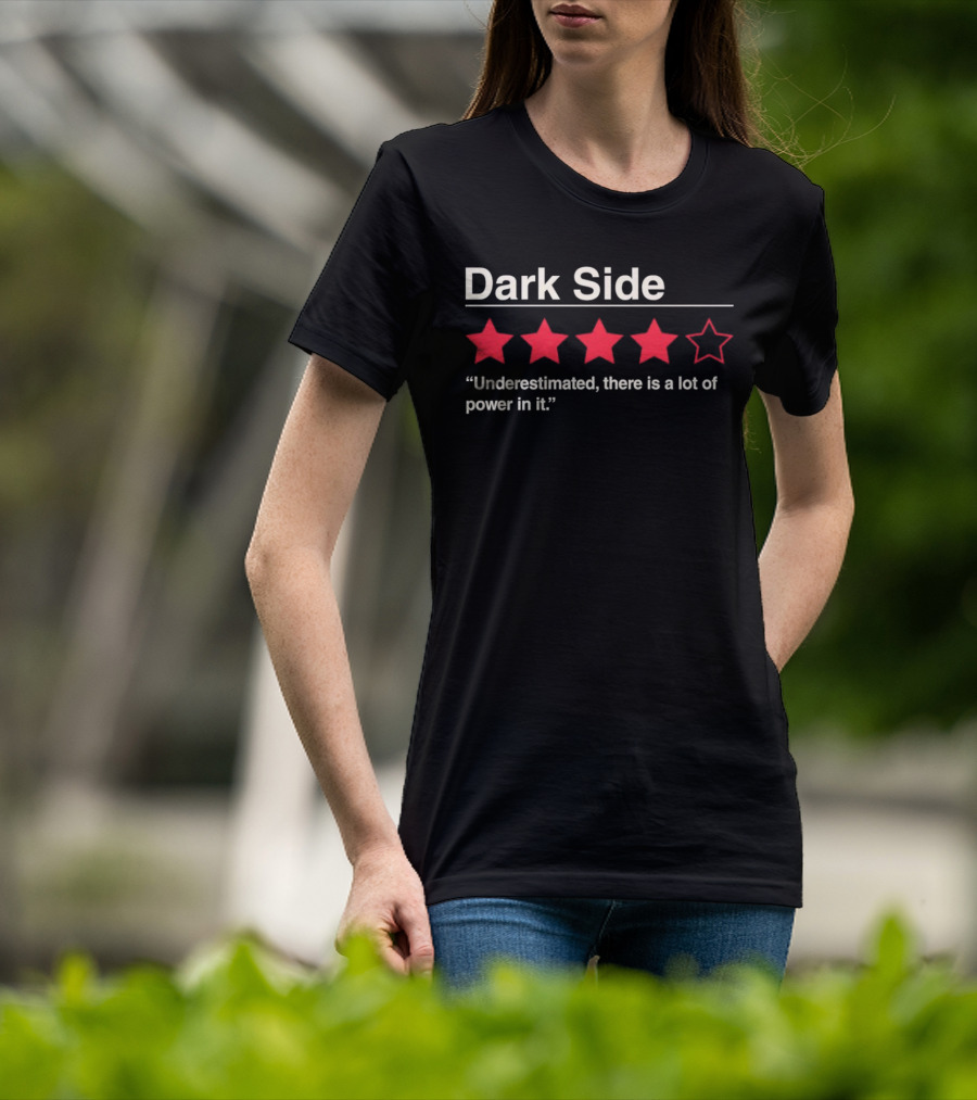 Dark Side Review Underestimated Power Five Stars T-Shirt