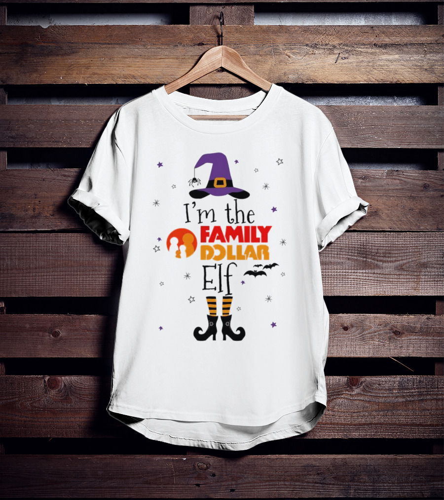 I’m The Family Dollar Elf Witch Halloween T-Shirt