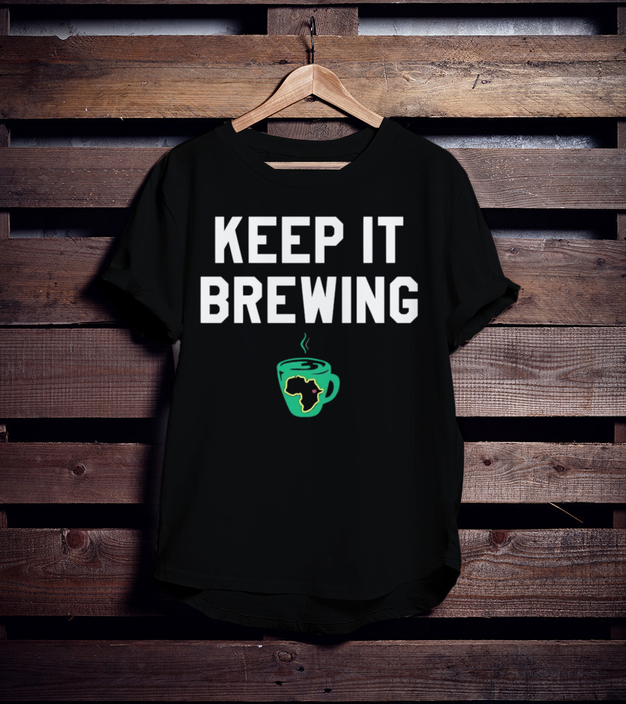 Keep It Brewing Africa Coffee Cup T-Shirt